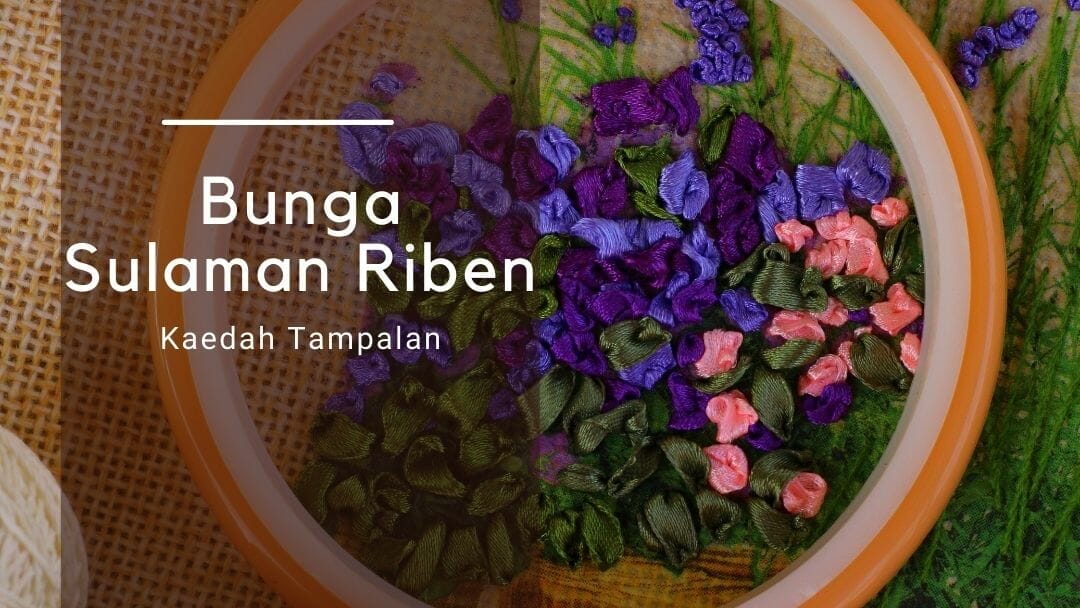Bunga Sulaman Riben - Kaedah Tampalan